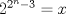 TEX: $2^{{2^n}-3}=x$