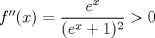 TEX: $f''(x)=\dfrac{e^x}{(e^x+1)^2}>0$