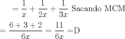 TEX: $= \dfrac{1}{x}+\dfrac{1}{2x}+\dfrac{1}{3x}$ Sacando MCM \\ \\<br />$=\dfrac{6+3+2}{6x}=\dfrac{11}{6x} =$D