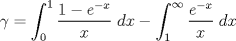 TEX: \[<br />\gamma  = \int_0^1 {\frac{{1 - e^{ - x} }}<br />{x}} \;dx - \int_1^\infty  {\frac{{e^{ - x} }}<br />{x}} \;dx<br />\]<br />