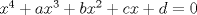 TEX: $x^4  + ax^3  + bx^2  + cx + d = 0$