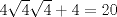 TEX: $4 \sqrt{4} \sqrt4 + 4 = 20$