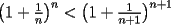 TEX: $\left(1+\frac{1}{n}\right)^n<\left(1+\frac{1}{n+1}\right)^{n+1}$