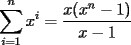 TEX: $\displaystyle\sum_{i=1}^{n}x^i = \displaystyle\frac{x(x^n-1)}{x-1}$