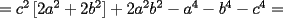 TEX: $=c^2\left[2a^2+2b^2\right]+2a^2b^2-a^4-b^4-c^4=$