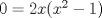 TEX: $0= 2x(x^2 -1)$