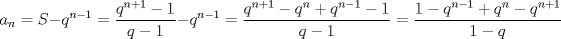 TEX: \[<br />a_n  = S - q^{n - 1}  = \frac{{q^{n + 1}  - 1}}<br />{{q - 1}} - q^{n - 1}  = \frac{{q^{n + 1}  - q^n  + q^{n - 1}  - 1}}<br />{{q - 1}} = \frac{{1 - q^{n - 1}  + q^n  - q^{n + 1} }}<br />{{1 - q}}<br />\]