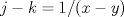 TEX: $j-k=1/(x-y)$