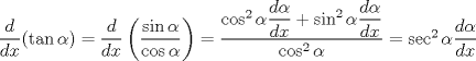 TEX: $\dfrac{d}{dx}(\tan{\alpha})=\dfrac{d}{dx}\left(\dfrac{\sin{\alpha}}{\cos{\alpha}}\right)=\dfrac{\cos^2{\alpha}\dfrac{d\alpha}{dx}+\sin^2{\alpha}\dfrac{d\alpha}{dx}}{\cos^2{\alpha}}=\sec^2{\alpha}\dfrac{d\alpha}{dx}$