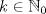 TEX: $k \in \mathbb{N}_0$