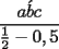 TEX: <br />$\dfrac{\acute{abc}}{\frac{1}{2}-0,5}$<br /><br />