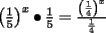 TEX: $\left( {\frac{1}{5}} \right)^x  \bullet \frac{1}{5} = \frac{{\left( {\frac{1}{4}} \right)^x }}{{\frac{1}{4}}}$