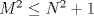 TEX: $M^2 \le N^2+1$