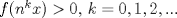 TEX: $f(n^kx)>0$, $k=0,1,2,...$