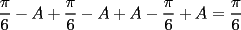 TEX: $$\frac {\pi}{6} - A + \frac {\pi}{6} - A +  A - \frac {\pi}{6} + A  = \frac {\pi}{6}$$