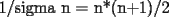 TEX: 1 \Sigma    n = n*(n+1)/2