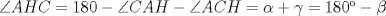 TEX: $\angle AHC=180-\angle CAH-\angle ACH=\alpha+\gamma=180-\beta$