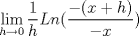 TEX: $\displaystyle \lim_{h\rightarrow 0}\displaystyle \frac{1}{h}Ln(\displaystyle \frac{-(x+h)}{-x})$