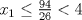 TEX: $x_1\le \frac{94}{26}<4$