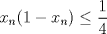 TEX: $x_n(1-x_n)\le\dfrac{1}{4}$