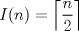 TEX: $I(n)=\left\lceil {\dfrac{n}{2}} \right\rceil$