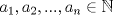 TEX: $a_1, a_2,...,a_n\in \mathbb{N}$