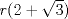 TEX: $r (2+\sqrt3)$