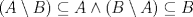 TEX: $(A\setminus B) \subseteq A \wedge (B\setminus A) \subseteq B$