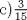 TEX: c)$\frac{3}{{15}}$