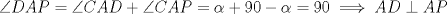 TEX: $\angle DAP = \angle CAD + \angle CAP= \alpha + 90 - \alpha=90 \implies AD \perp AP $