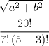 TEX: \[<br />\begin{gathered}<br />  \sqrt {a^2  + b^2 }  \hfill \\<br />  \frac{{20!}}<br />{{7!\left( {5 - 3} \right)!}} \hfill \\ <br />\end{gathered} <br />\]<br />