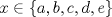 TEX: $x\in \{a,b,c,d,e\}$