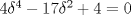 TEX: $4\delta^4-17\delta^2+4=0$