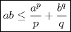 TEX: \framebox{$ab \leq \dfrac{a^p}{p} + \dfrac{b^q}{q}$}