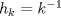 TEX: $h_k=k^{-1}$