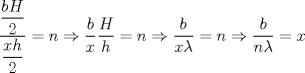 TEX: $\dfrac{\dfrac{bH}{2}}{\dfrac{xh}{2}}=n\Rightarrow \dfrac{b}{x}\dfrac{H}{h}=n\Rightarrow \dfrac{b}{x\lambda}=n\Rightarrow \dfrac{b}{n\lambda}=x$