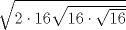 TEX: $\sqrt{2\cdot 16 \sqrt{16\cdot \sqrt{16}}}$