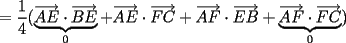 TEX: $=\dfrac{1}{4}(\underbrace{\overrightarrow {AE}\cdot\overrightarrow {BE}}_{0}+\overrightarrow {AE}\cdot \overrightarrow {FC}+\overrightarrow {AF}\cdot \overrightarrow {EB}+\underbrace{\overrightarrow {AF}\cdot\overrightarrow {FC}}_{0}$)