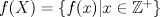 TEX: $ f(X)=\{f(x) | x \in \mathbb{Z}^+ \} $