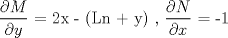 TEX: $\dfrac{\partial M}{\partial y}$ = 2x - (Ln + y) , $\dfrac{\partial N}{\partial x}$ = -1