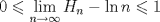 TEX: \[<br />0 \leqslant \mathop {\lim }\limits_{n \to \infty } H_n  - \ln n \leqslant 1<br />\]<br />