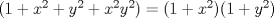 TEX: $ ( 1+ x^2 + y^2 + x^2 y^2 )=(1+x^2)(1+y^2)$