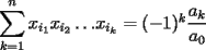 TEX: $\displaystyle\sum_{k=1}^{n}x_{i_1}x_{i_2}\ldots$$x_{i_k}=(-1)^k\displaystyle\frac{a_k}{a_0}$