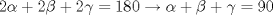 TEX: $2\alpha+2\beta+2\gamma=180\to \alpha+\beta+\gamma=90$