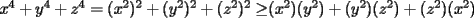 TEX: $x^4+y^4+z^4=(x^2)^2+(y^2)^2+(z^2)^2\ge$$(x^2)(y^2)+(y^2)(z^2)+(z^2)(x^2)$