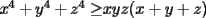 TEX: \ $x^4+y^4+z^4\ge$$xyz(x+y+z)$