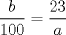 TEX: $$\frac{b}{100}=\frac{23}{a}$$