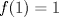 TEX: $f(1)=1$