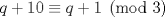 TEX: $q+10\equiv q+1\pmod3$