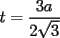 TEX: $t=\displaystyle\frac{3a}{2\sqrt{3}}$